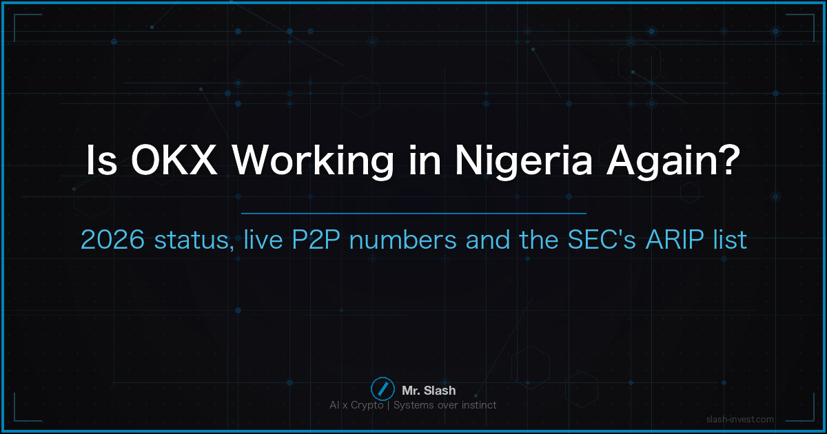 Is OKX Working in Nigeria Again?|slash-invest