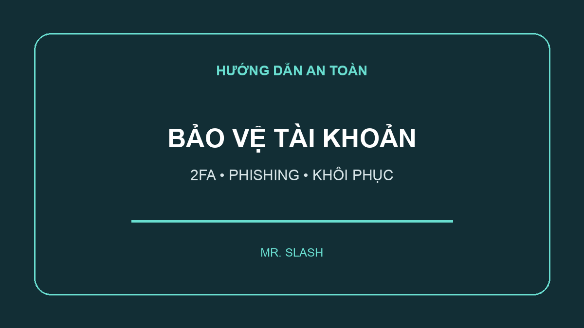 Bảo mật tài khoản tiền số: 2FA, phishing và kế hoạch khôi phục